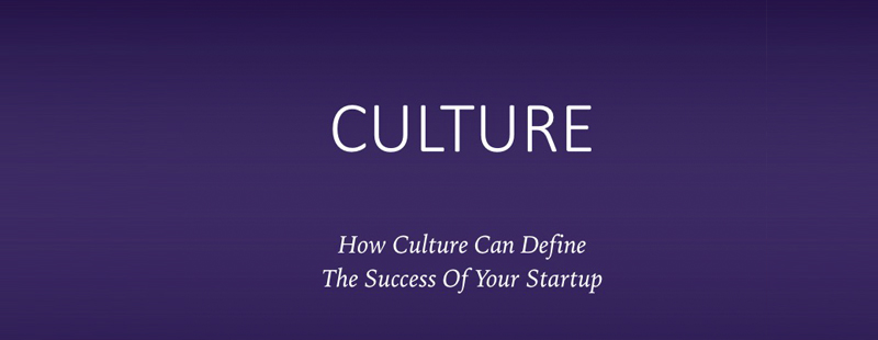 How Culture Can Define The Success Of Your Startup