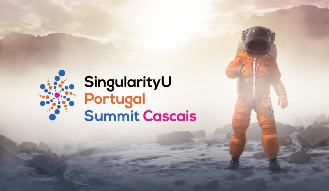 Five FAQs about SingularityU Portugal Summit Cascais