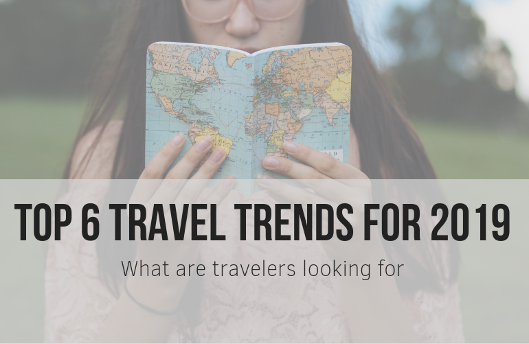 Top 6 Travel Trends for 2019