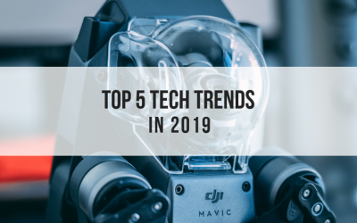 TOP 5 TECH TRENDS IN 2019