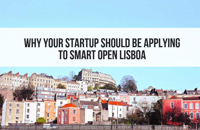 Why Your Startup Should Apply to Smart Open Lisboa Housing