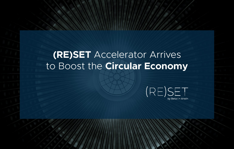 (RE)SET accelerator arrives to boost the circular economy